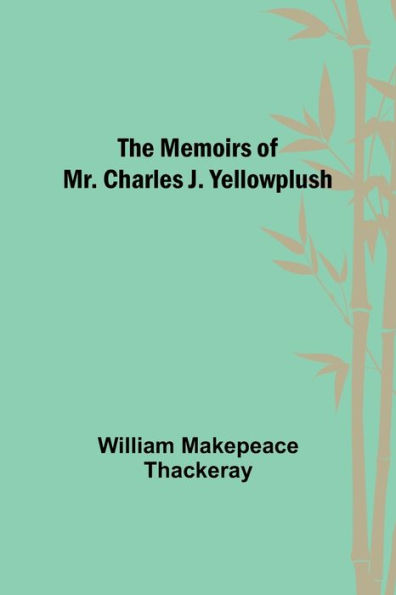 The Memoirs of Mr. Charles J. Yellowplush