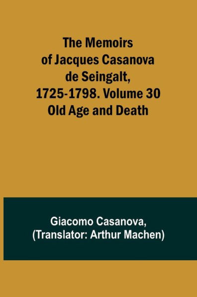 The Memoirs of Jacques Casanova de Seingalt