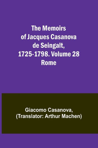 The Memoirs of Jacques Casanova de Seingalt