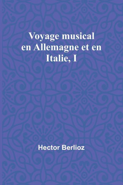 Voyage musical en Allemagne et Italie