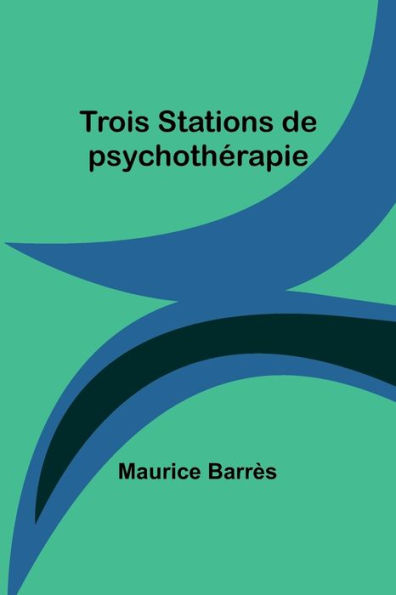 Trois Stations de psychothérapie