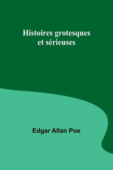 Histoires grotesques et sérieuses