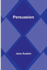 Title: Persuasion, Author: Jane Austen