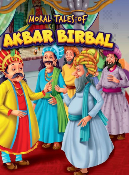 Moral Tales of Akbar Birbal: Story Book for KidsClassic Tales from India