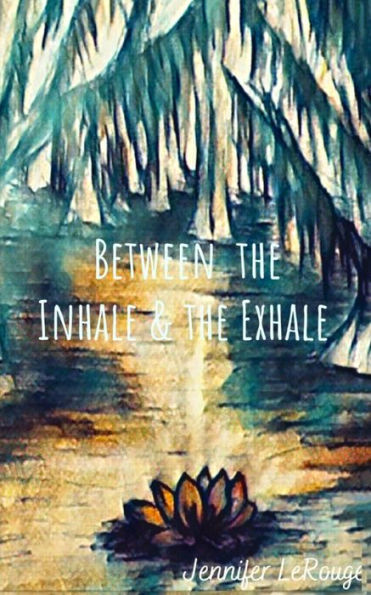 Between the Inhale and the Exhale