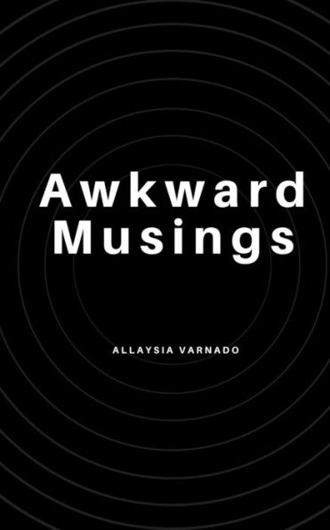 Awkward Musings