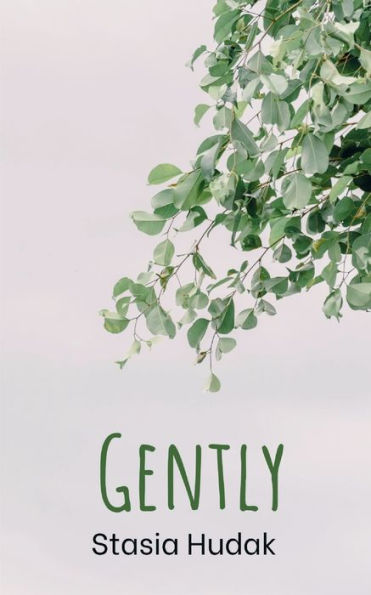 Gently