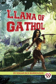 Title: Llana of Gathol, Author: Edgar Rice Burroughs