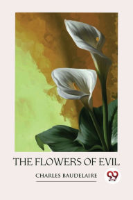 Title: The Flowers of Evil, Author: Charles Baudelaire