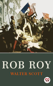 Title: Rob Roy, Author: Walter Scott