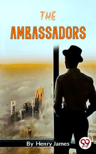 Title: The Ambassadors, Author: Henry James