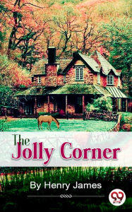 Title: The Jolly Corner, Author: Henry James