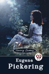 Title: Eugene Pickering, Author: Henry James