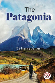 Title: The Patagonia, Author: Henry James