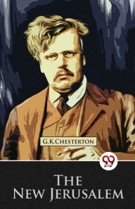 Title: The New Jerusalem, Author: G. K. Chesterton