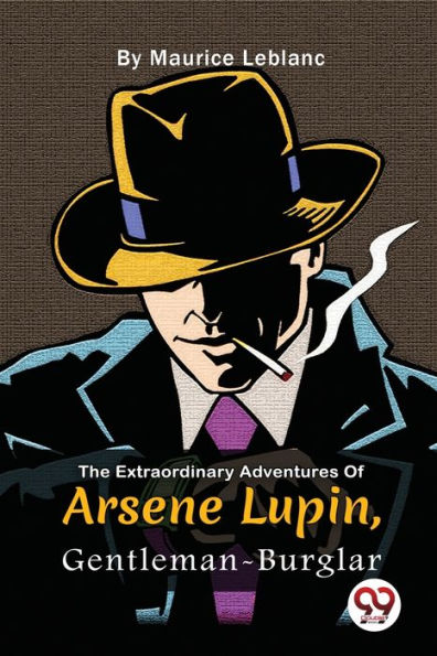 The Extraordinary Adventures Of Arsï¿½ne Lupin, Gentleman-Burglar