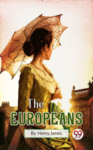 Title: The Europeans, Author: Henry James