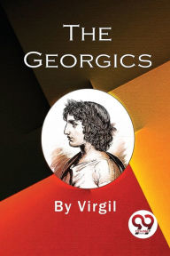 Title: The Georgics, Author: Virgil