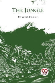 Title: The Jungle, Author: Upton Sinclair