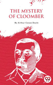 Title: The Mystery Of Cloomber, Author: Arthur Conan Doyle