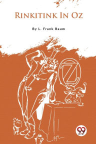 Title: Rinkitink In Oz, Author: L. Frank Baum