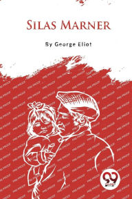 Title: Silas Marner, Author: George Eliot