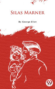 Title: Silas Marner, Author: George Eliot