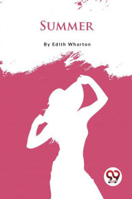 Title: Summer, Author: Edith Wharton