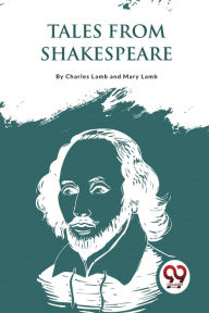 Title: Tales From Shakespeare, Author: Charles Lamb