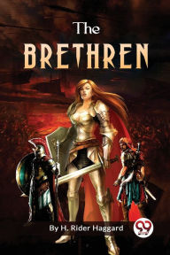 Title: The Brethren, Author: H. Rider Haggard