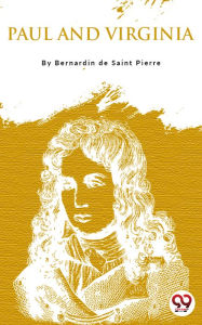 Title: Paul And Virginia, Author: Bernardin De Saint-Pierre