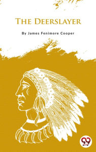 Title: The Deerslayer, Author: James Fenimore Cooper