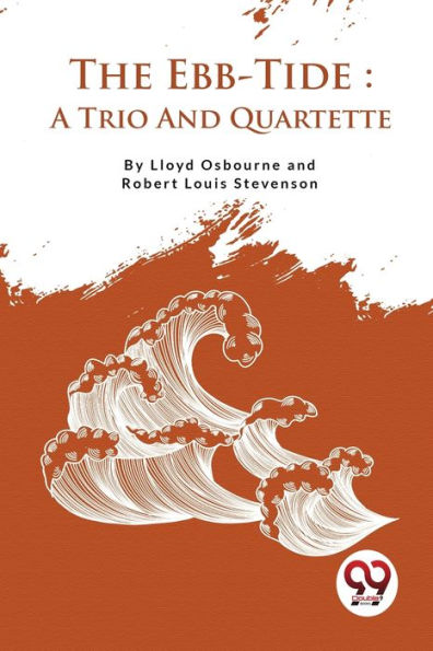 The Ebb-Tide: A Trio And Quartette