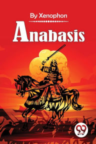 Title: Anabasis, Author: Xenophon