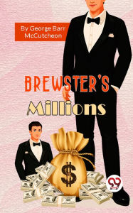 Title: Brewster'S Millions, Author: George Barr Mccutcheon