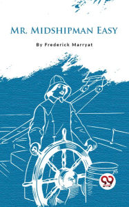 Title: Mr. Midshipman Easy, Author: Frederick Marryat