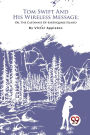 Tom Swift And His Wireless Message; Or, The Castaways Of Earthquake Island