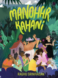 Title: Manohar Kahani, Author: Raghu Srinivasan