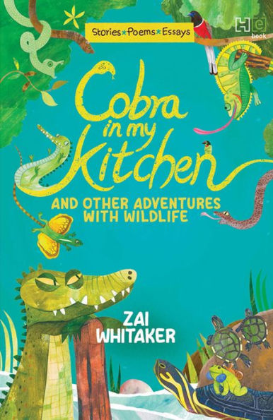 Cobra in My Kitchen and Other Adventures with Wildlife