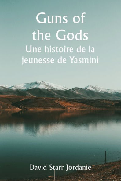 Guns of the Gods Une histoire de la jeunesse de Yasmini