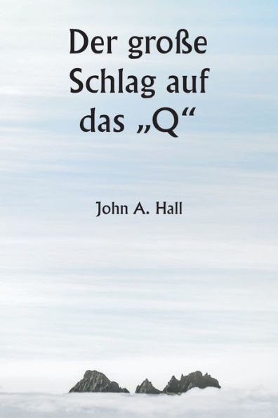 Der große Schlag auf das "Q"