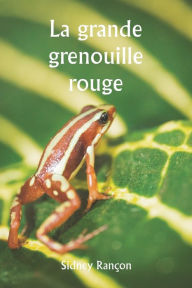 Title: La grande grenouille rouge, Author: Sidney Rançon