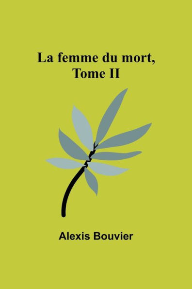 La femme du mort, Tome II