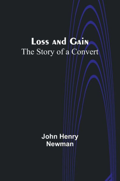 Loss and Gain: The Story of a Convert