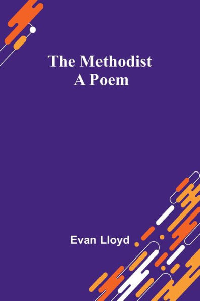 The Methodist; A Poem