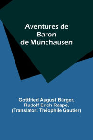 Title: Aventures de Baron de Münchausen, Author: Gottfried August Bürger