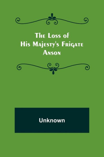 The Loss of His Majesty's Frigate Anson