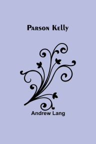 Title: Parson Kelly, Author: Andrew Lang