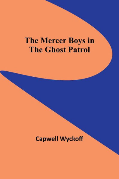 the Mercer Boys Ghost Patrol