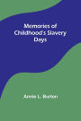 Memories of Childhood's Slavery Days